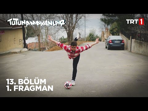 Tutunamayanlar 13. Bölüm Fragmanı                                                                                                                                                                                                                         