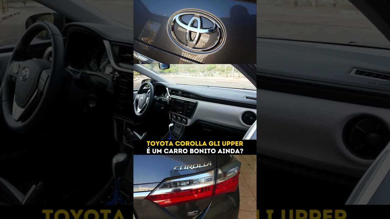 Toyota Corolla GLI Upper é bonito ainda? #toyotacorolla