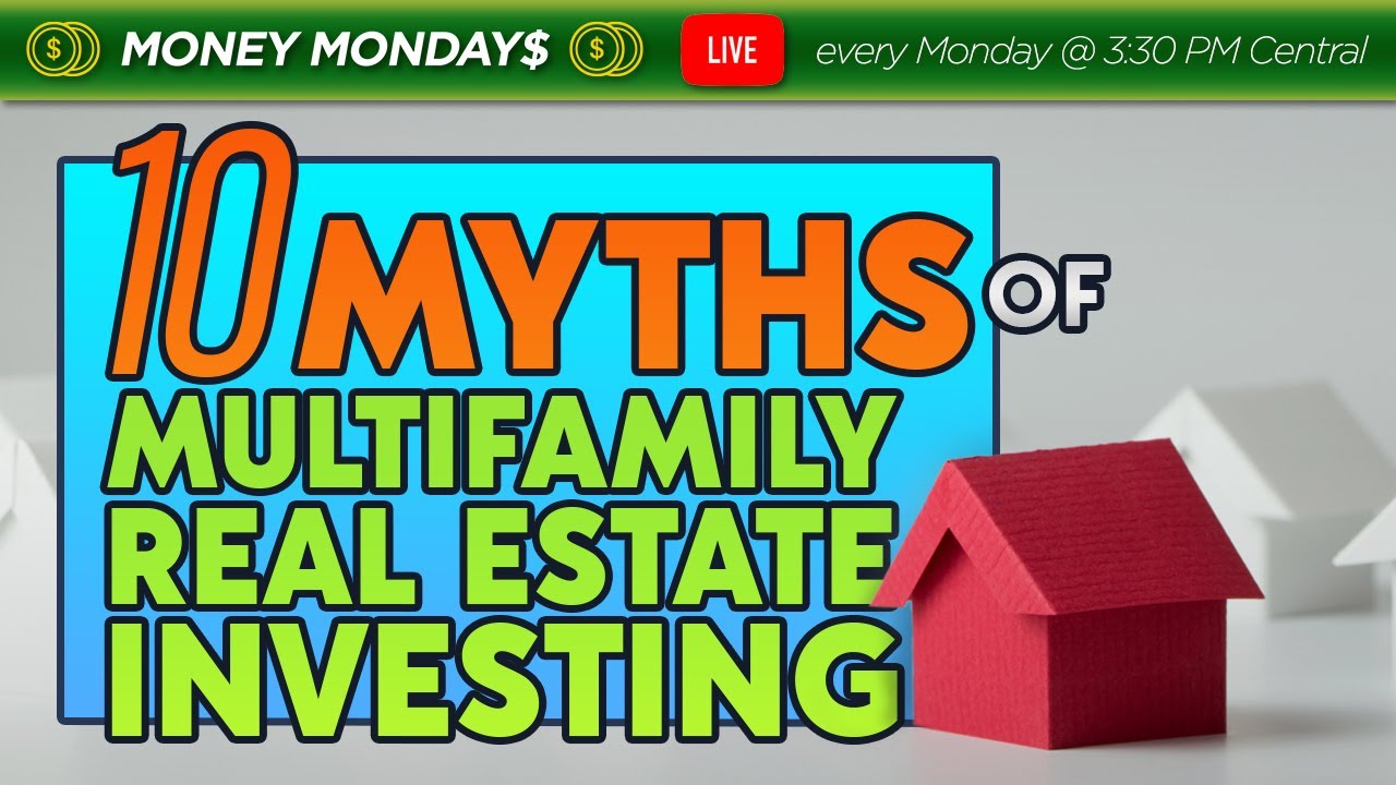 The Top 10 Myths of Multifamily Real Estate Investing