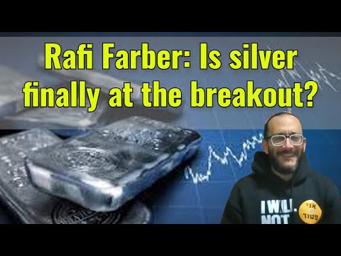 Rafi Farber: Is silver finally at the breakout?