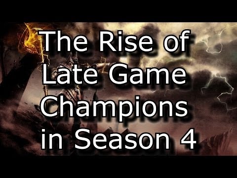 The Rise of Late Game Champions in Season 4 | League of Legends LoL Prepare for S4