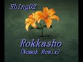 Shing02 - Rokkasho( Nomak Remix )
