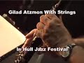 gilad atzmon plays the music of bird with the sigamos quartet  in  hull festival. august 2008