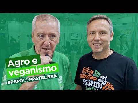 Vegano é alimento plantado e Agro na veia! | Papo de Prateleira 1241