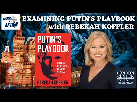 Examining #Putin's Playbook with Rebekah Koffler