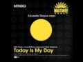 Tikaro,J.Louis & Ferran feat.Clarence-Today is my day  (Alexander Dennon remix)