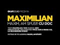 Videoclip Maximilian Maxim, Am Spus cu Doc