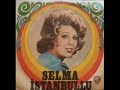 selma istanbullu-sevme dediler sevdim damar
