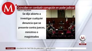 AMLO y Zaldívar coinciden en combatir corrupción