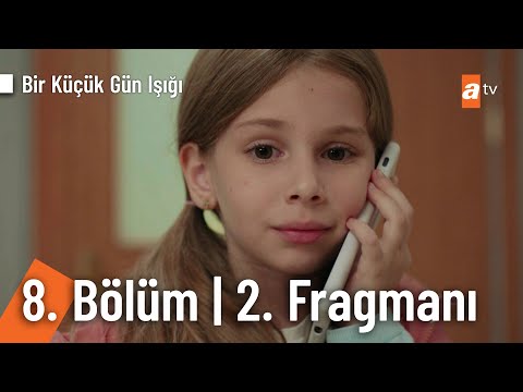 Bir Küçük Gün Işığı 8. Bölüm 2. Fragmanı                                                                                                                                                                                                                  