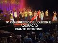ix congresso de louvor e adoração diante do trono  parte i 