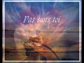 Pas sans toi