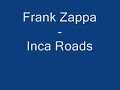 Frank Zappa - Inca Roads