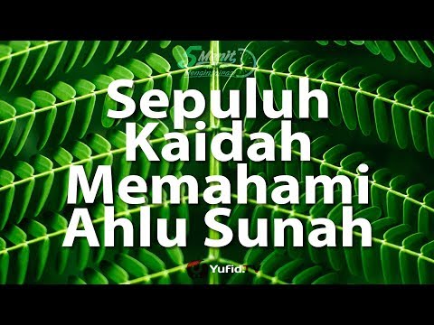 Sepuluh Kaidah Memahami Ahlus Sunnah