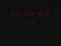 Blu Tak Man Vs Ned Kelly and Blu Tak Man V2