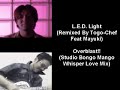 L.E.D. Light - Overblast!! (Studio Bongo Mango Whisper Love