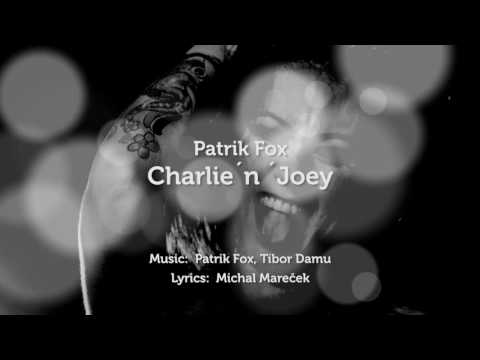 Patrik Fox - Patrik Fox - Charlie´n´Joey (Lyrics) - 2016