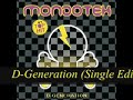 Mondotek - D Generation (Vinyl Lickers Edit) + (Single Edit)