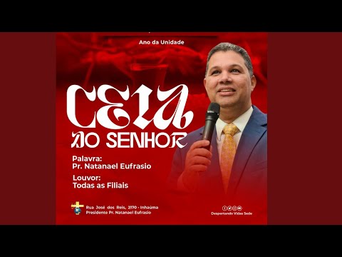 CEIA DO SENHOR E DIA DE BATISMO - ESPECIAL CENTENÁ