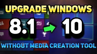 How to Upgrade Windows 8/81 to Windows 10 Without 