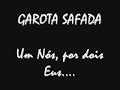 Garota Safada - Um Nós, por dois Eus....