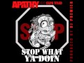 Apathy - Stop What Ya Doin ft. Celph Titled Produced By DJ Premier