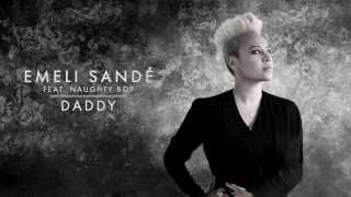 Emeli Sandé - Daddy Feat Naughty Boy ( Static )