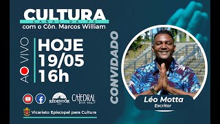 Cultura Canal da Fé 19/05/2021 | Convidado especial: Léo Motta