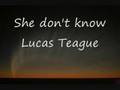 Lucas Teague - She Don't Know
