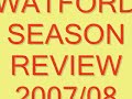 watford fc season review in the championship 08