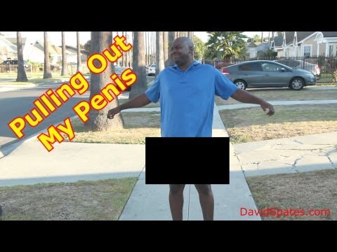 Pulling Out My Penis ★DSSC★ (David Spates)
