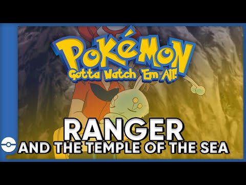 Pokemon: Gotta Watch 'Em All! | PokemonRanger and the Temple of the Sea | Pokemon Movie Podcast