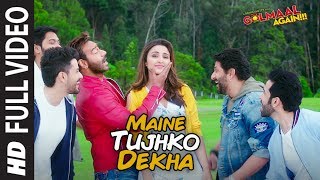 Maine Tujhko Dekha Full Song (Video)  Golmaal Agai