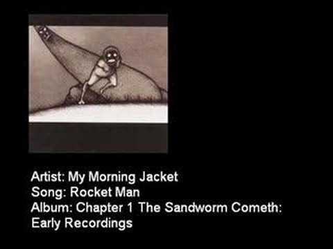 My Morning Jacket - Rocket Man lyrics