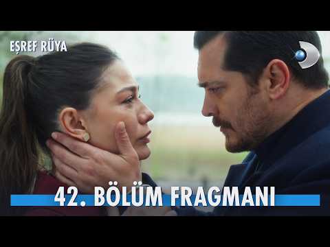 Eşref Rüya 42. Bölüm Fragmanı                                                                                                                                                                                                                             