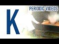 Potassium (new version) - Periodic Table of Videos