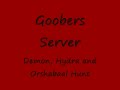 Goobers Server Hunting Demons Hydras and Orshabaals