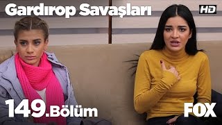 Gardırop Savaşları 149 Bölüm