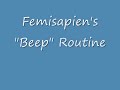 Femisapien \"Beep\" Routine Femisapien \"Beep\" Routine