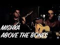 Mishka - Above The Bones (live at FUEL 90.3)
