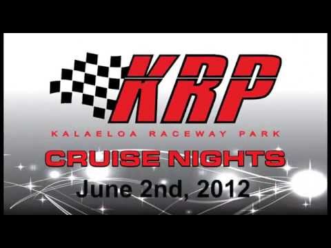 Kalaeloa Raceway Park - Cruise Night - June 2nd, 2012 Kalaeloa Raceway Park - Cruise Night - June 2nd, 2012