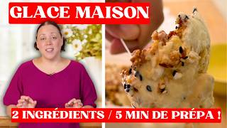GLACE MAISON : seulement 2 ingrédients et 5 min de préparation !