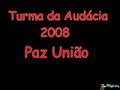Turma Audácia - Paz União
