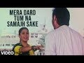 Mera Dard Tum Na Samajh Sake - Sad Hindi Song Bewafa Sanam | Sonu Nigam