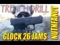 Glock 26 Jams with G17 Mag: Nutnfancy Trench Warfare Drill