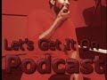 1MC Podcast: Let's Get It On