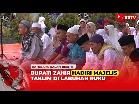 BUPATI ZAHIR HADIRI MAJELIS TAKLIM DI LABUHAN RUKU