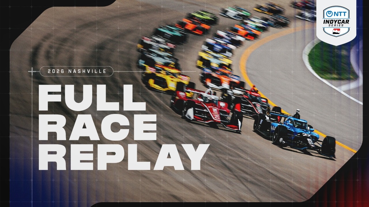 2026 NTT INDYCAR SERIES Full Race | Nashville Superspeedway