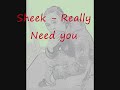 Sheek - Realy Need You.wmv