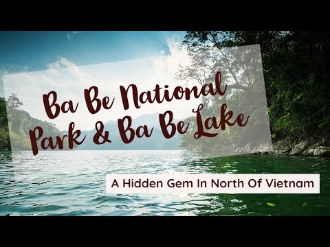 Ba Be National Park & Ba Be Lake